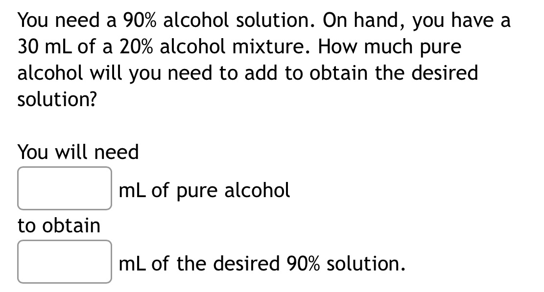 You need a 90% alcohol solution. On hand, you