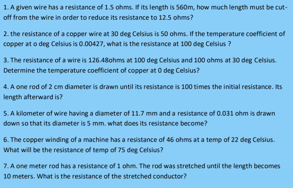 1. A given wire has a resistance of 1.5 ohms. If