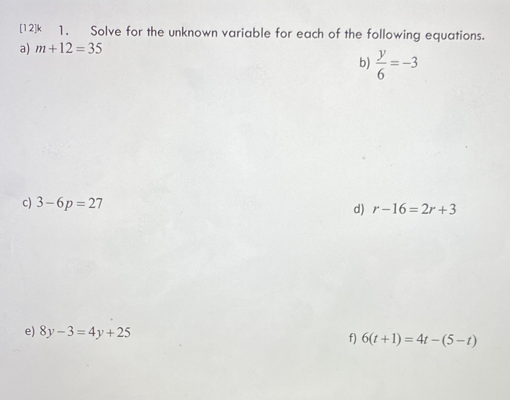 [12]k 1. Solve for the unknown variable for each