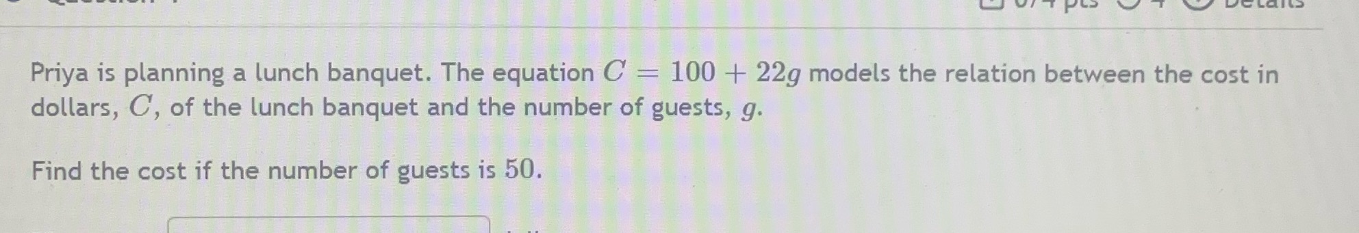 Priya is planning a lunch banquet. The equation C