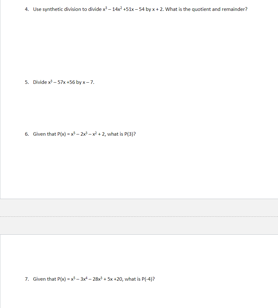 4. Use synthetic division to divide x3 - 14x2