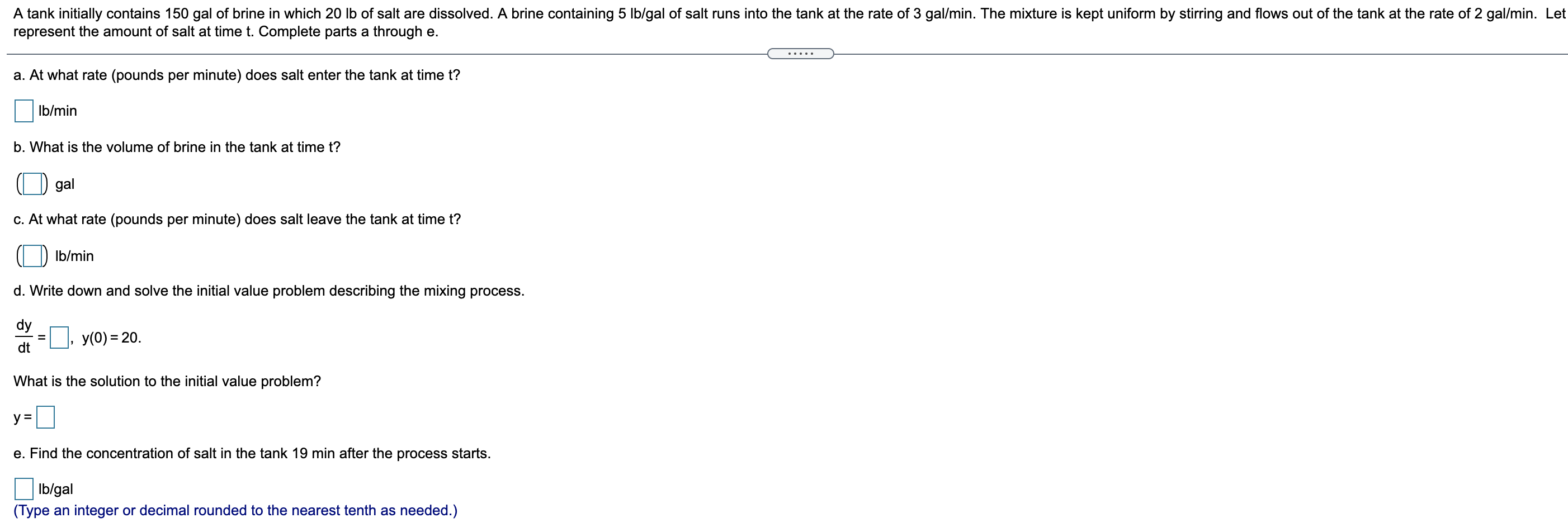 A tank initially contains 150 gal of brine in