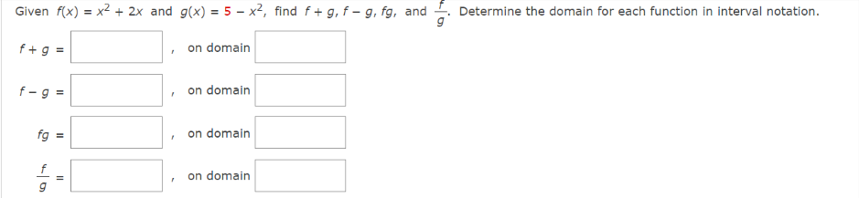 Given f(x) = x < + 2x and g(x) = 5 - x-, find f+