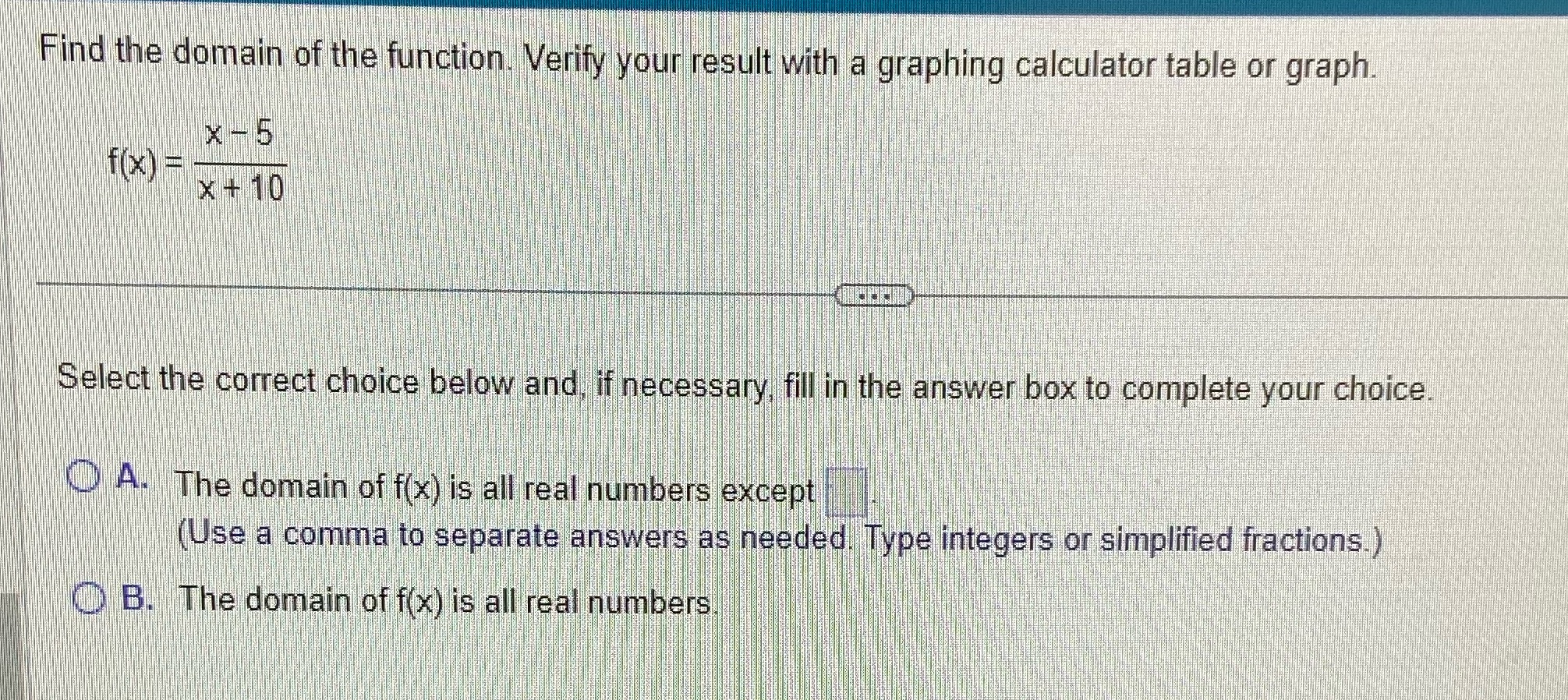 Find the domain of the function. Verify your