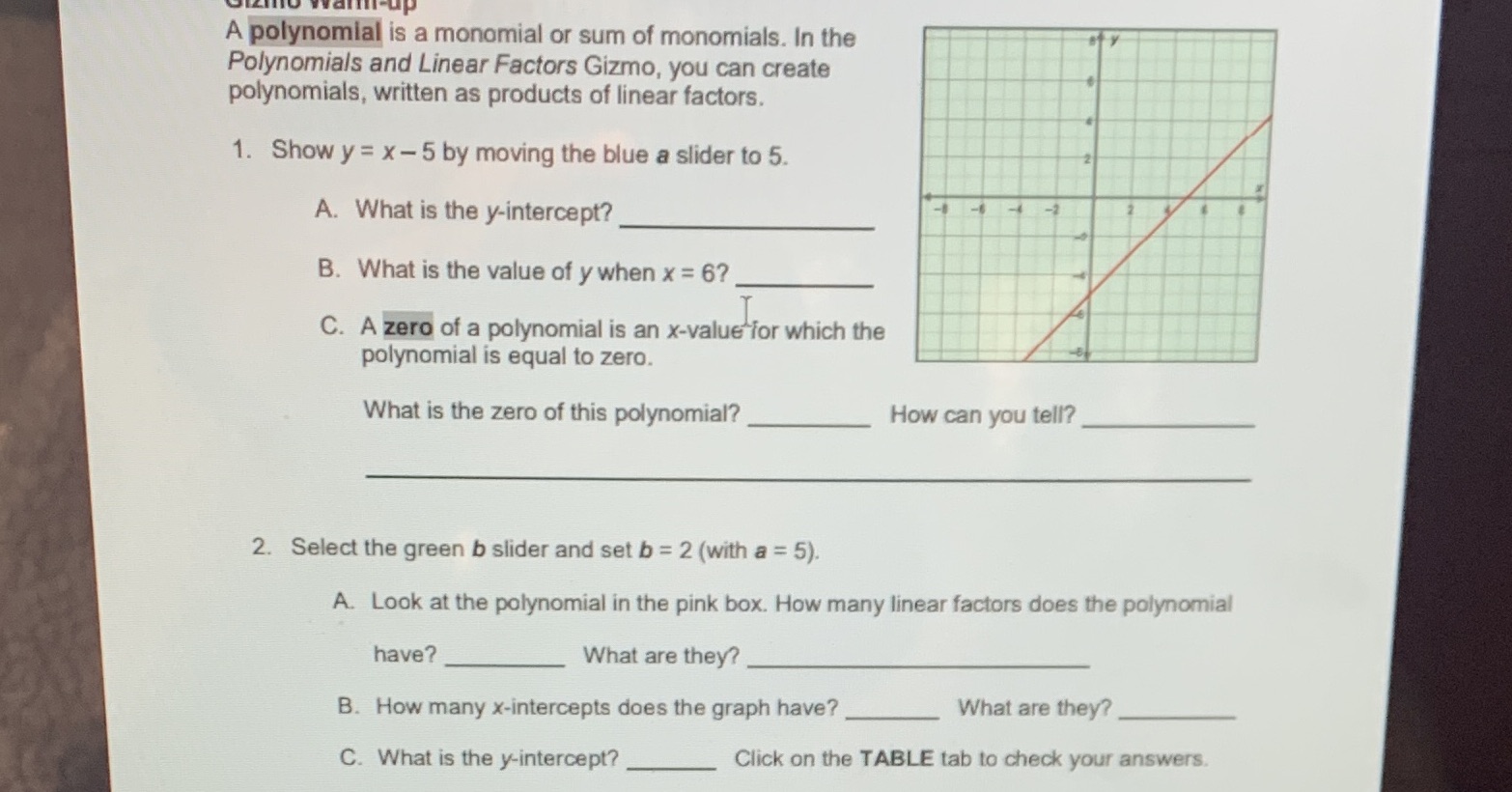 A polynomial is a monomial or sum of monomials.