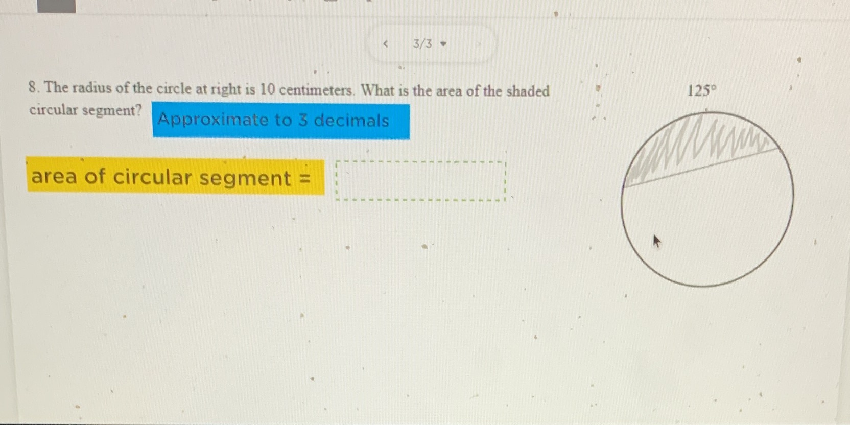 < 3/3 + 8. The radius of the circle at right is