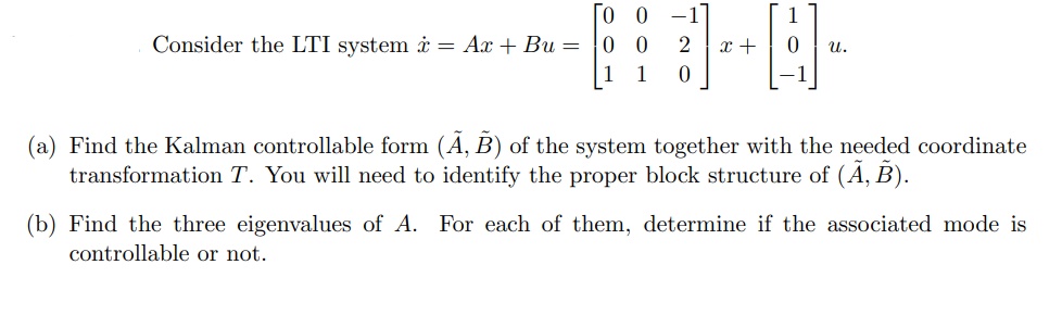 U D 1 1 Consider the LTI system :3: = A3: + Bo =