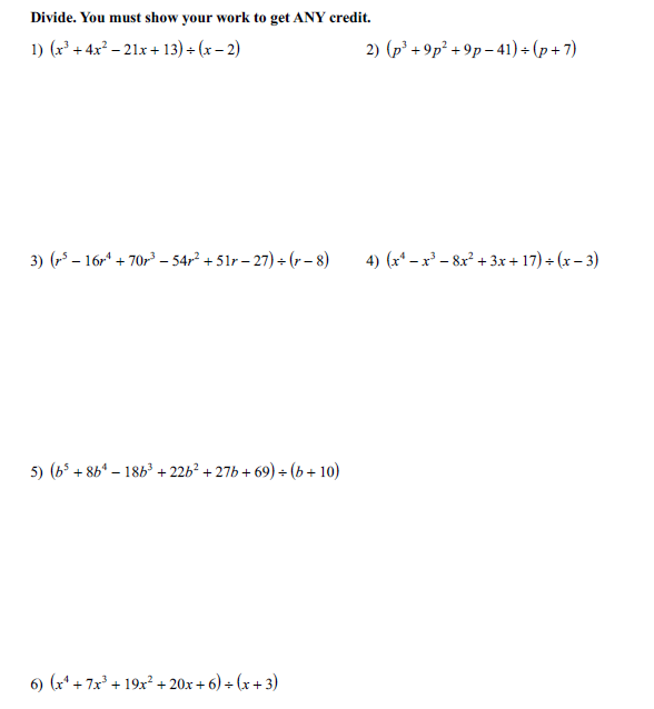 polynomial long division Divide. You must show