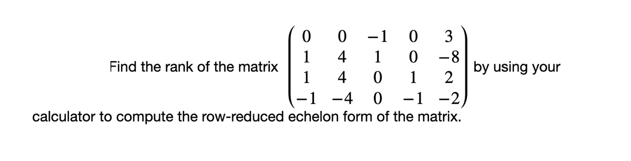 Matrix: Please show all your works 0 0 1 0 3 . .
