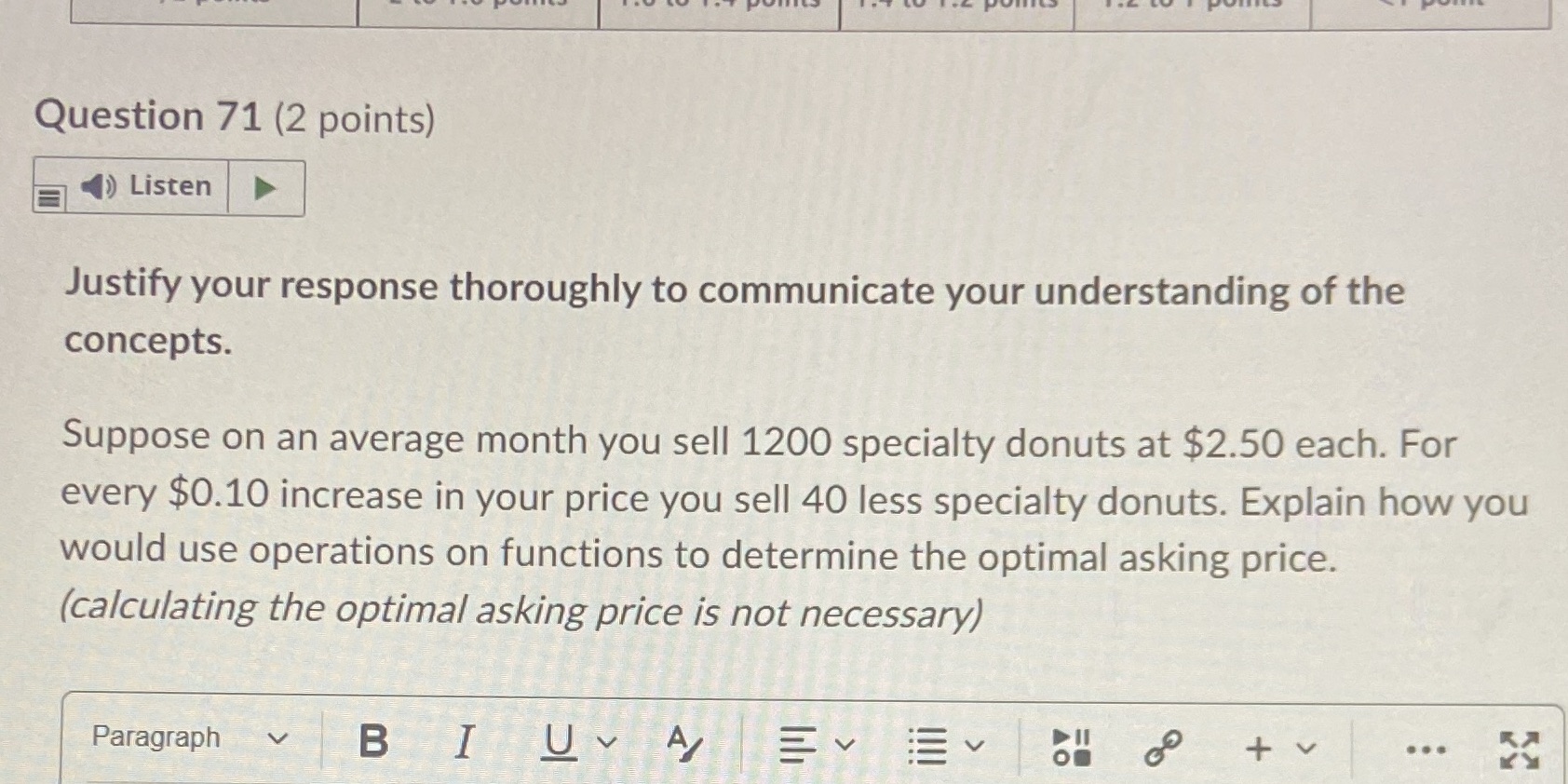 Question 71 (2 points) Listen Justify your