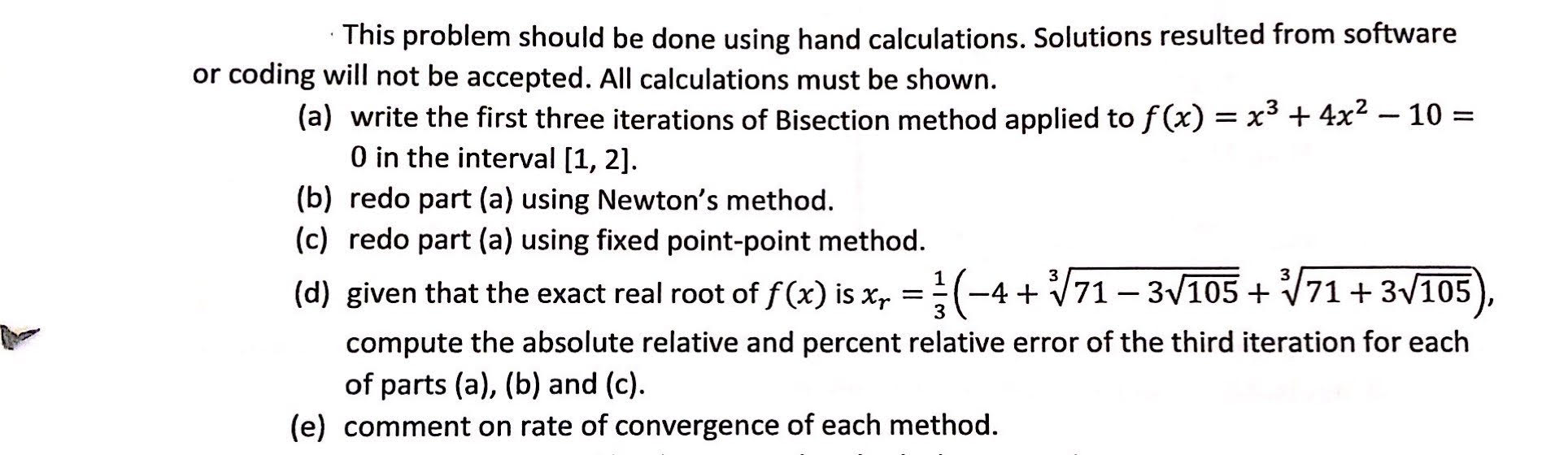 . This problem should be done using hand