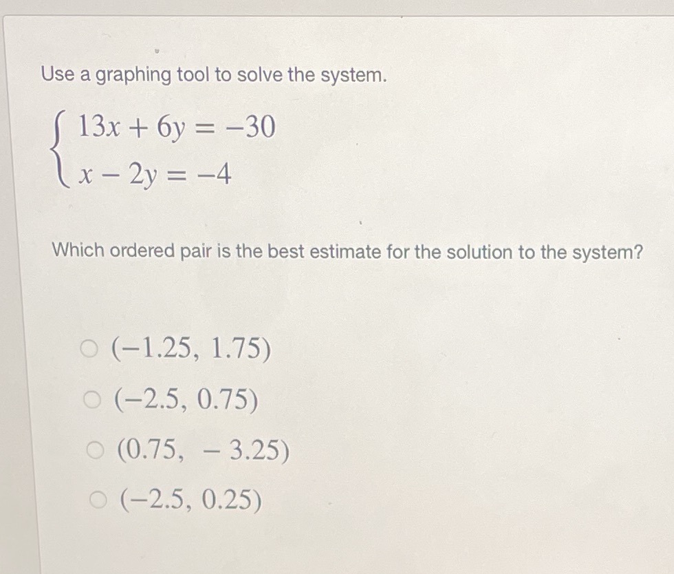 Use a graphing tool to solve the system. 13x + 6y