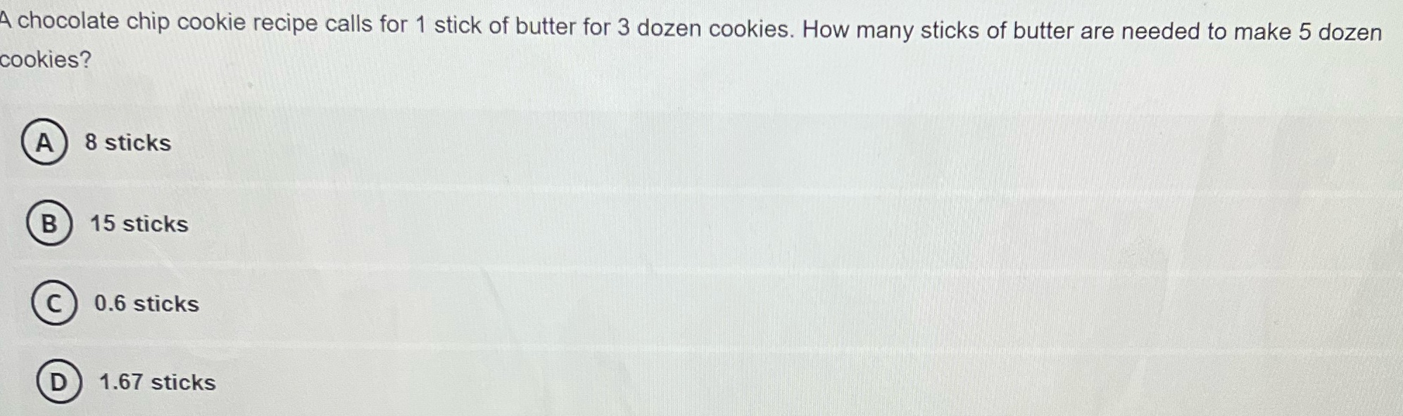 A chocolate chip cookie recipe calls for 1 stick