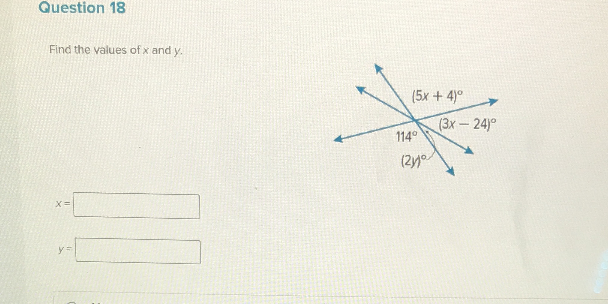 Question 18 Find the values of x and y. (5x + 4)0