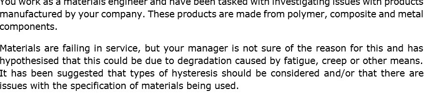 You work as a materials engineer and have been