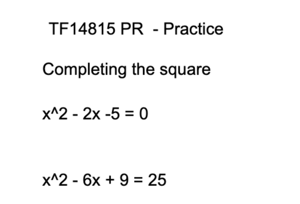 TF14815 PR - Practice Completing the square x^2 -