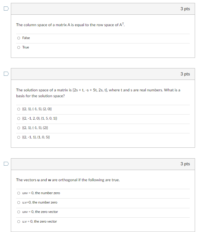 D 3 pts The column space of a matrix A is equal