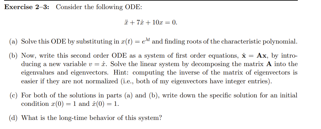 Exercise 2-3: Consider the following ODE: x + 7x