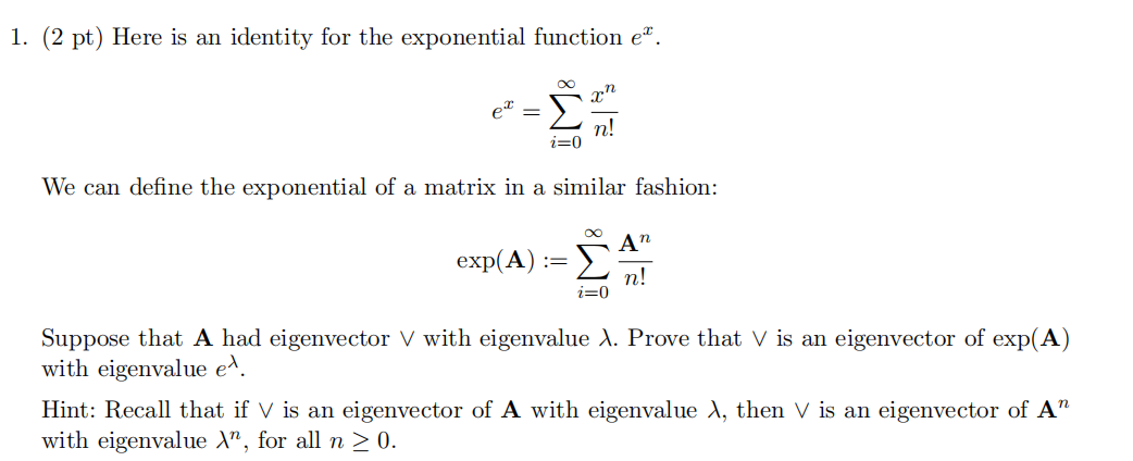1. (2 pt) Here is an identity for the exponential