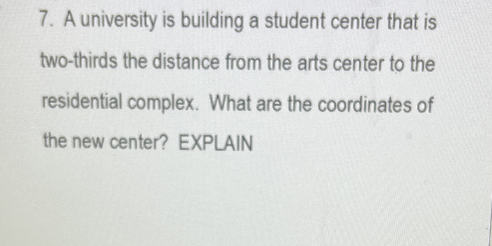 7. A university is building a student center that