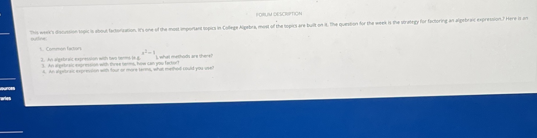FORUM DESCRIPTION This week's discussion