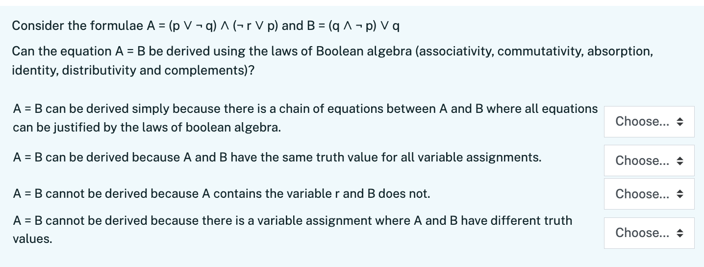 Consider a situation where p = F, q = T and r =