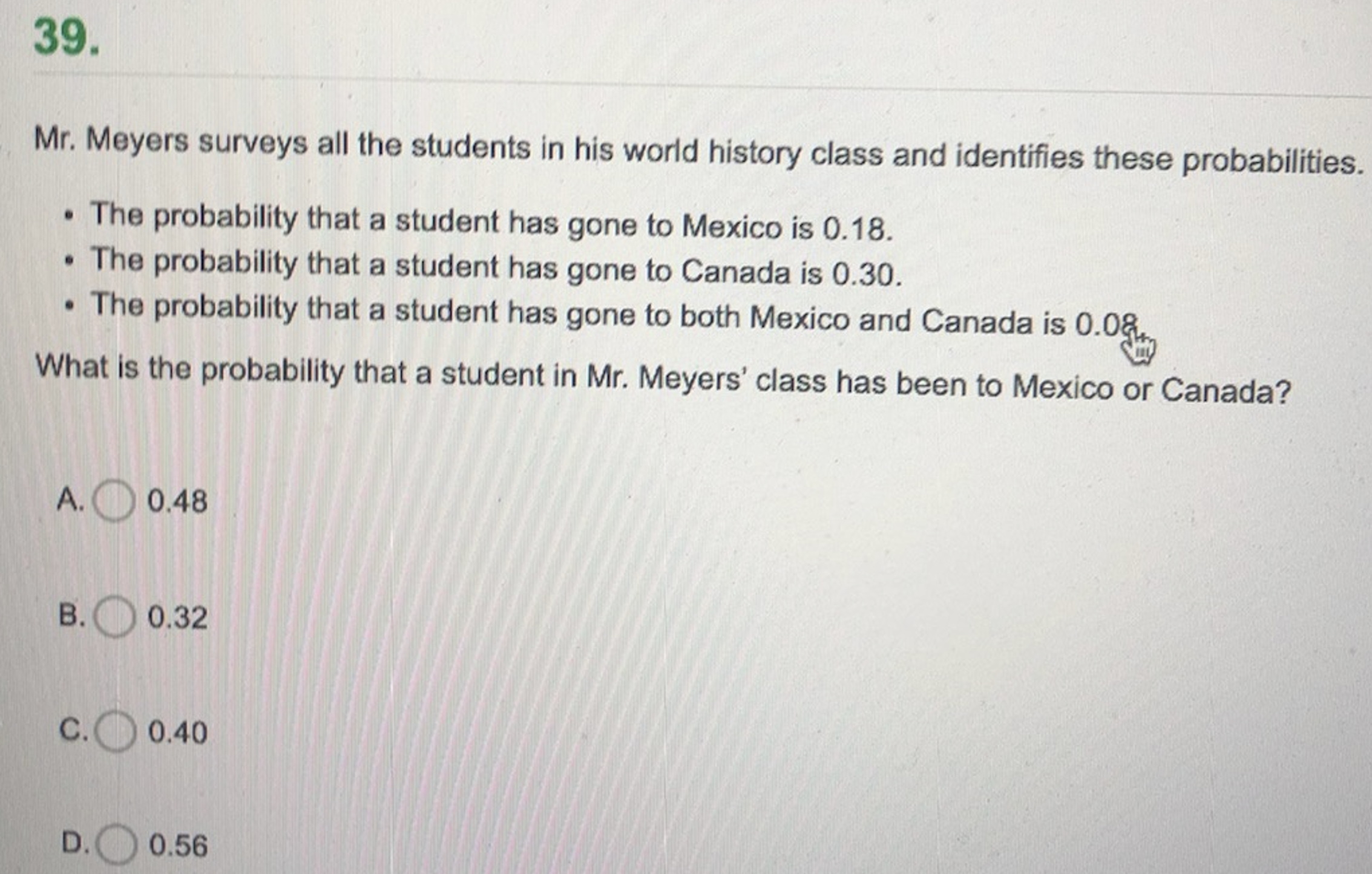 39. Mr. Meyers surveys all the students in his