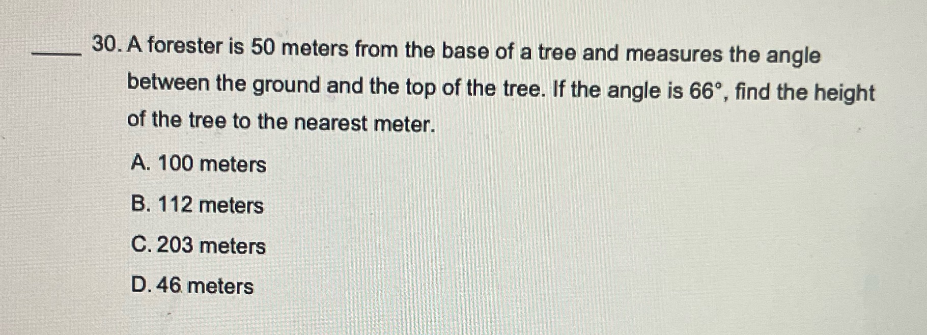 30. A forester is 50 meters from the base of a