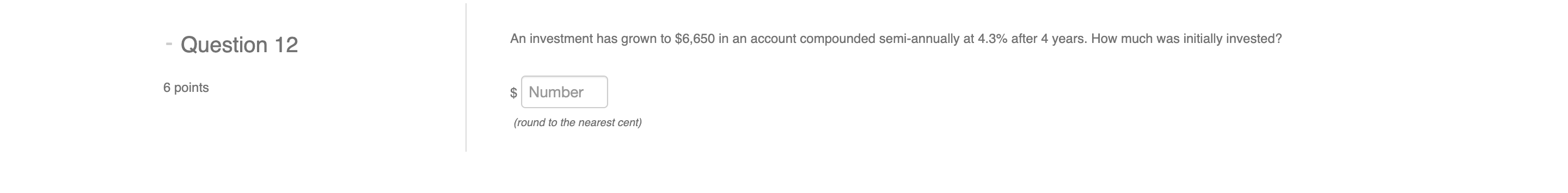 needing help with us Question 12 An investment
