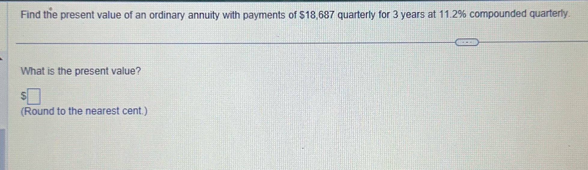 Find the present value of an ordinary annuity