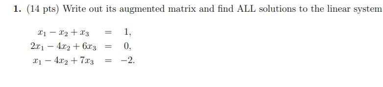 Write out its augmented matrix and find ALL