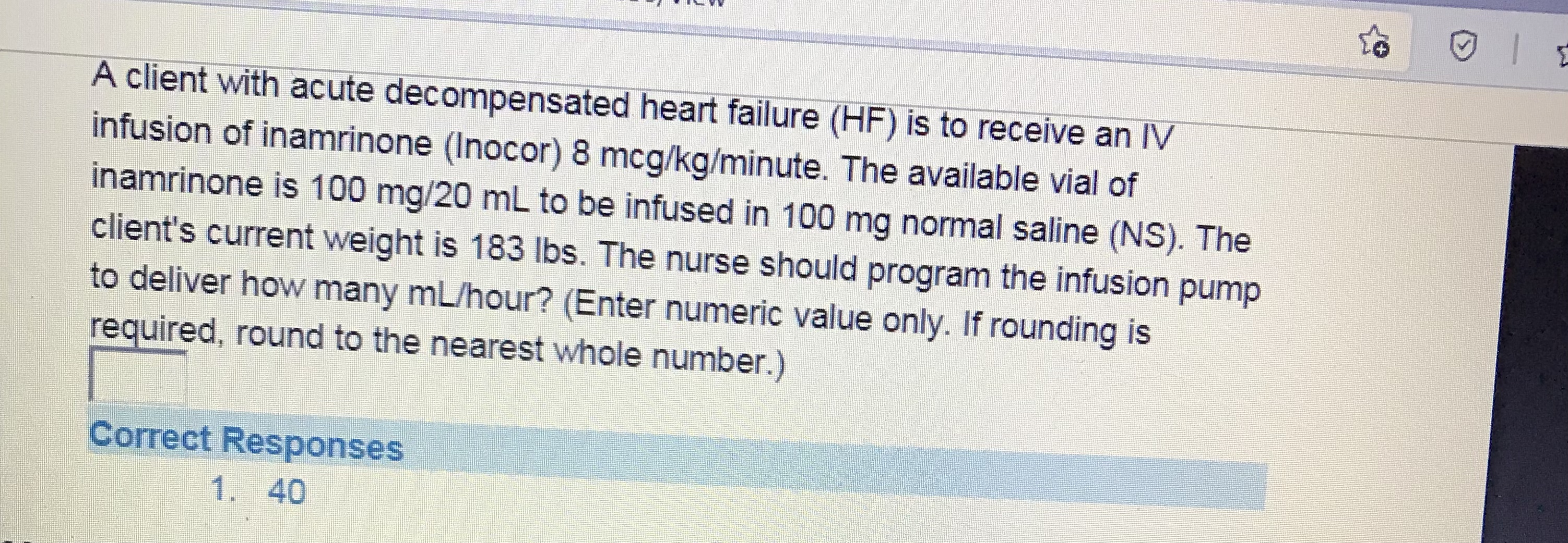A client with acute decompensated heart failure