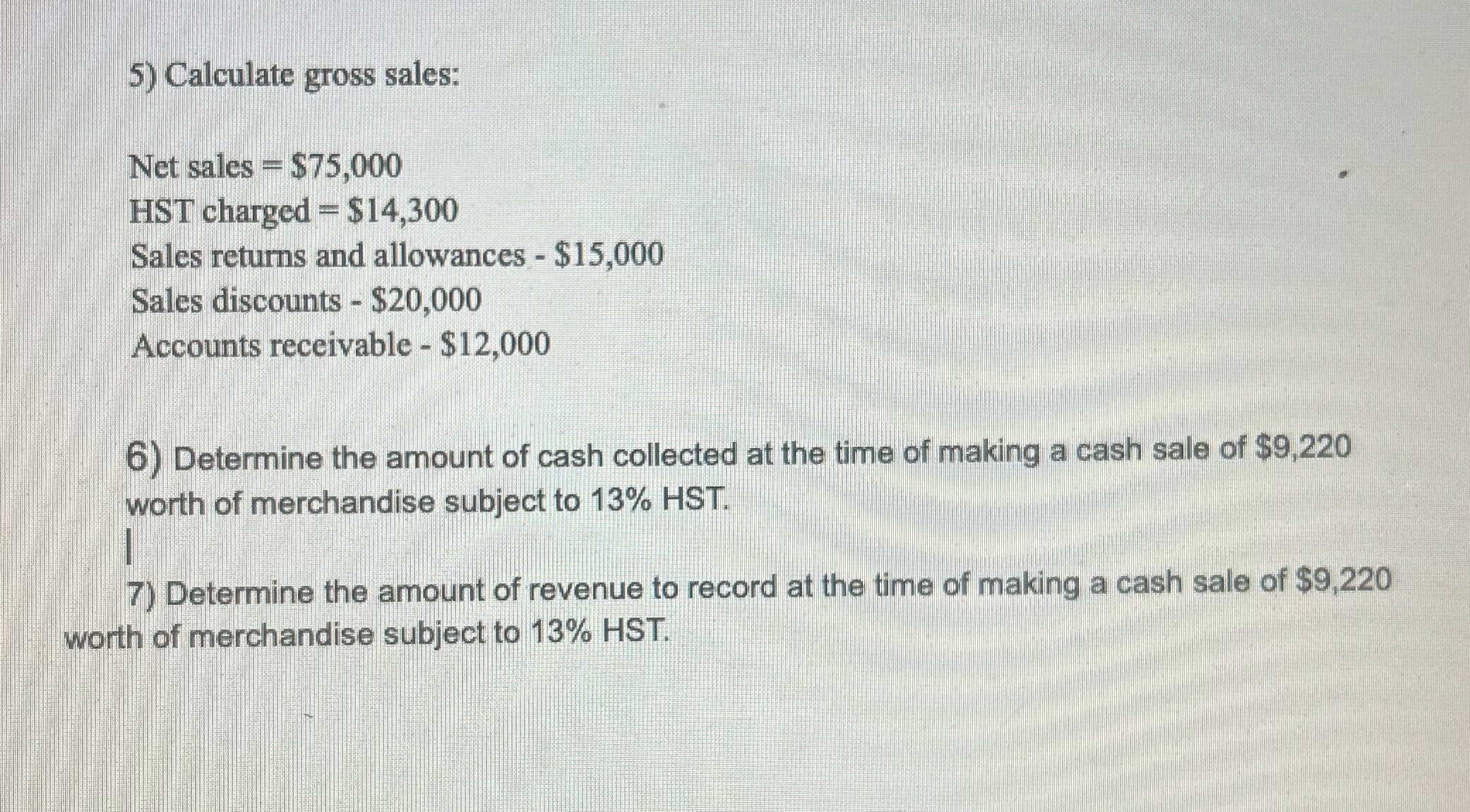 Answer for 5-7 5) Calculate gross sales: Net