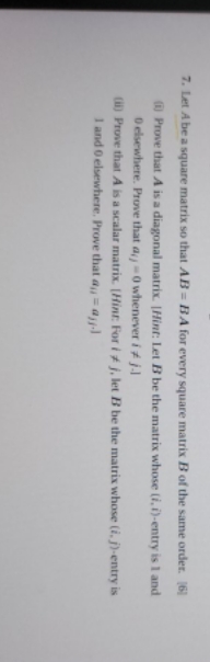 detail proof 7. Let A be a square matrix so that