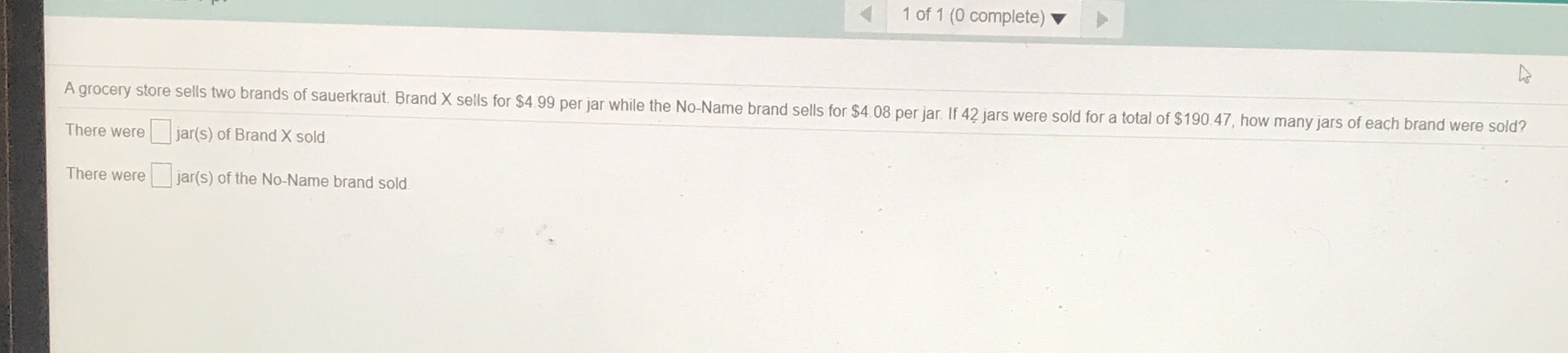 1 of 1 (0 complete) A grocery store sells two