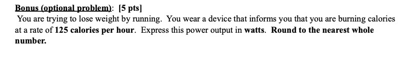 Bonus (optional problem): [5 pts] You are trying