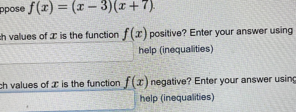 ppose f(x) T - 3) (x + 7). h values of T is the