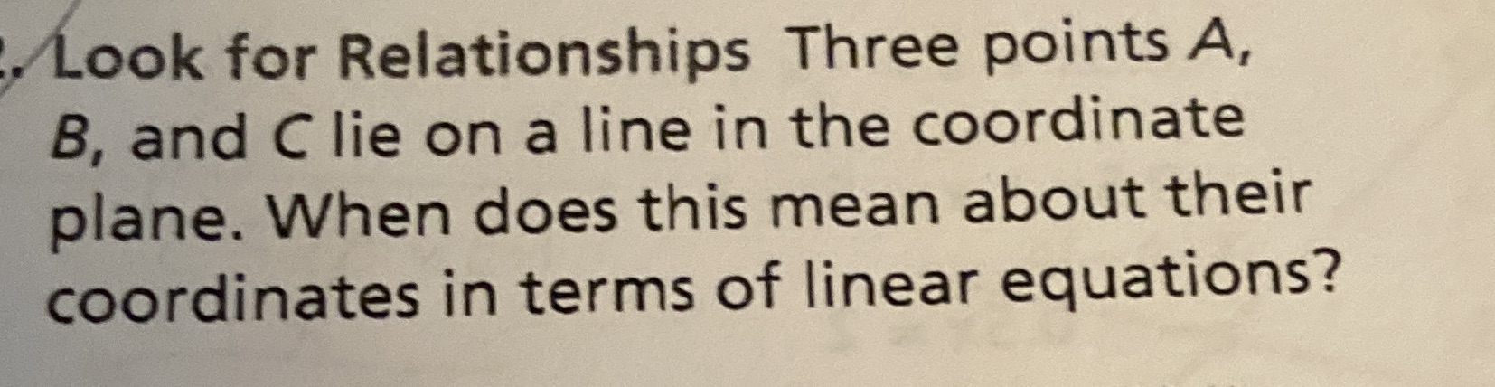 Answer Look for Relationships Three points A, B,