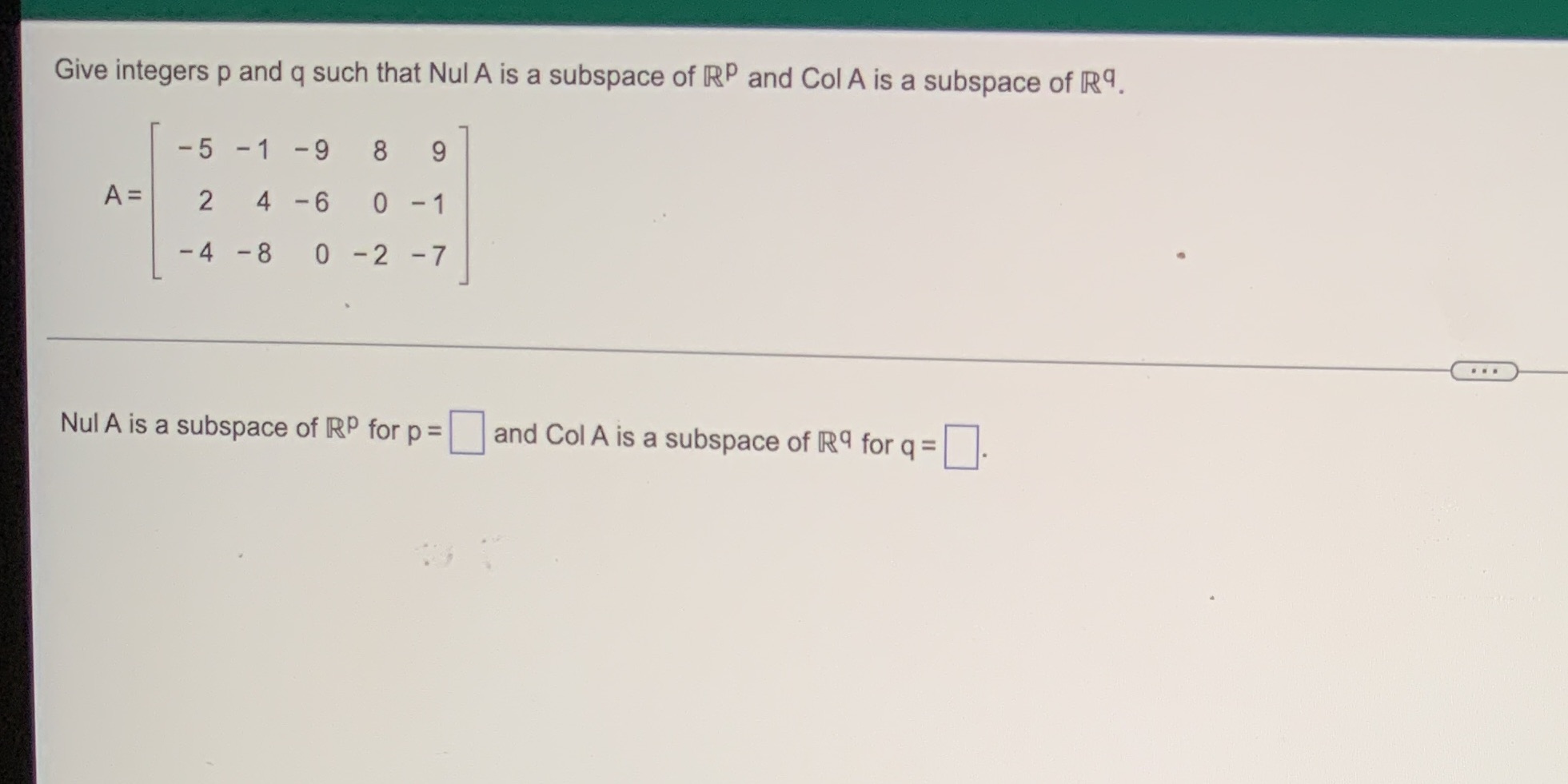 Give integers p and q such that Nul A is a