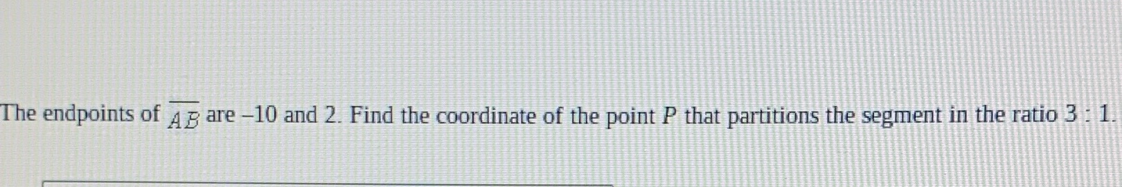 The endpoints of Ag are -10 and 2. Find the