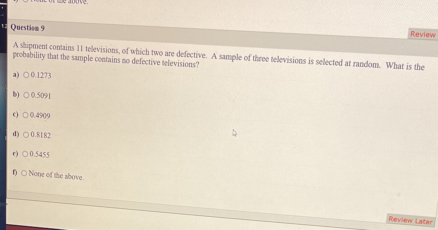 it above. Review 1.2 Question 9 A shipment