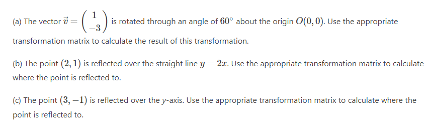 1 {a} The vector = ( ) is rotated through an