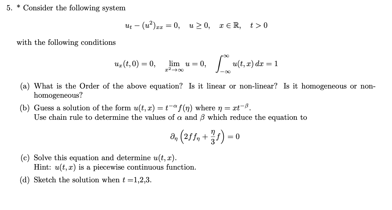 5. * Consider the following system ut - (u" ) xx
