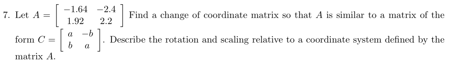 -1.64 -2.4 7. Let A = Find a change of coordinate