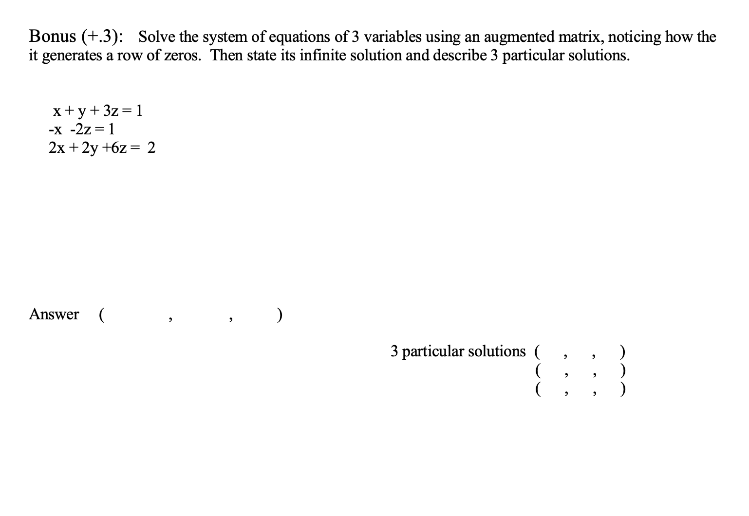 PLEASE SHOW ALL WORK/STEPS Bonus (+.3): Solve the