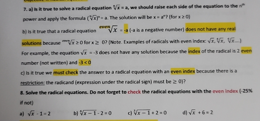 7. a) Is it true to solve a radical equation Vx =