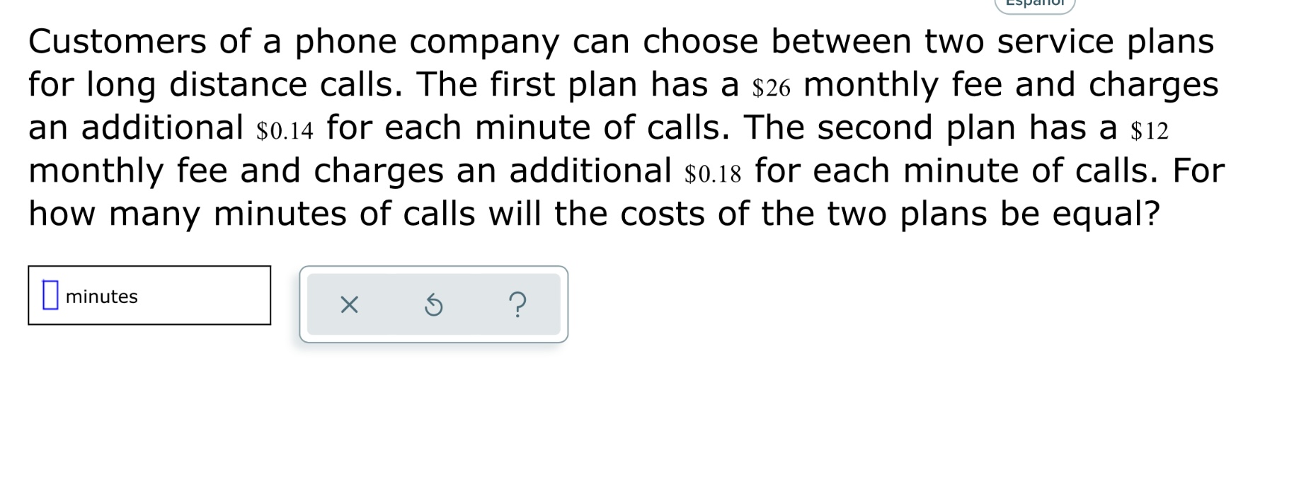 Customers of a phone company can choose between