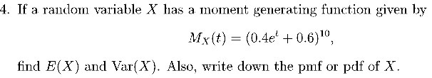 4. If a random variable X has a moment generating