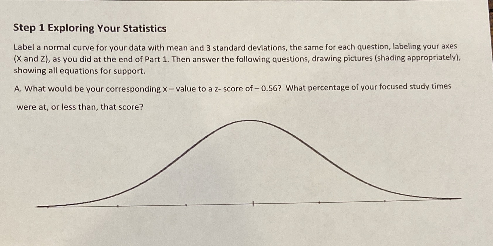 Step 1 Exploring Your Statistics Label a normal