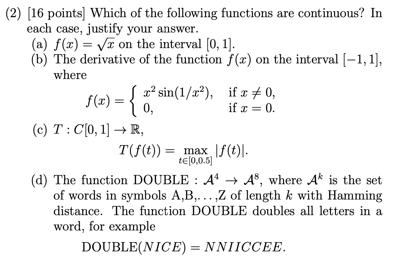 (2) [16 points] Which of the following functions